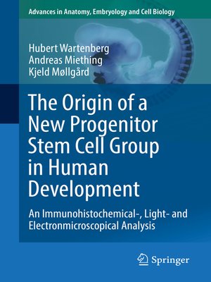 cover image of The Origin of a New Progenitor Stem Cell Group in Human Development
